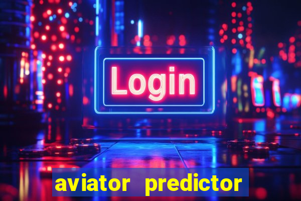 aviator predictor v4.0 activation code free